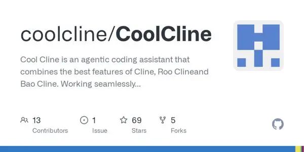 CoolCline: ClineRoo ClineとBao Cline-1の利点を組み合わせた、もう一つの強化されたClineコーディングアシスタント