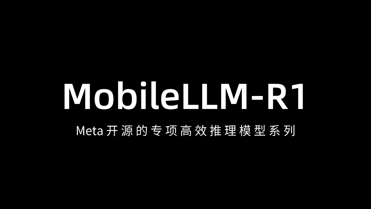 MobileLLM-R1 - Meta开源的专项高效推理模型系列