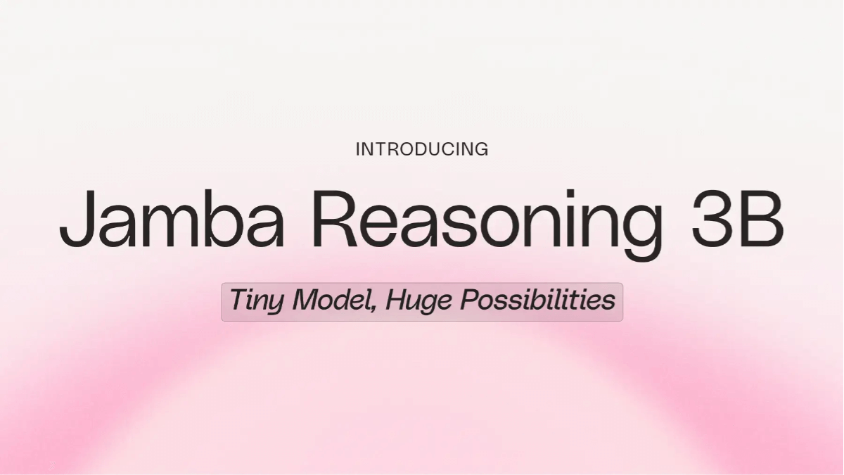 Jamba Reasoning 3B - 以色列AI21 Labs开源的轻量级推理模型
