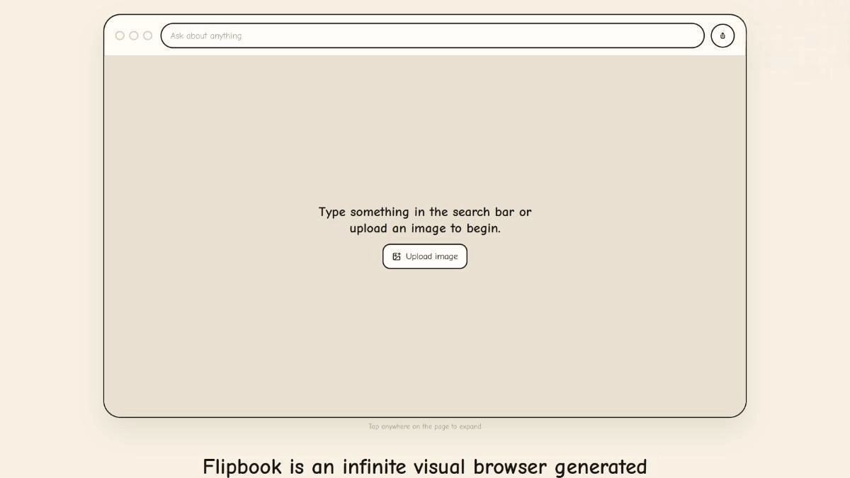 Flipbook - 实验性 AI 原生视觉浏览器，实时生成像素流